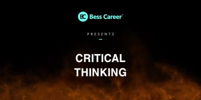 Tư duy phản biện - Giải quyết tận gốc mọi vấn đề - Bess Career